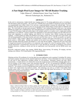 A Fast Single-Pixel Laser Imager for VR/AR Headset Tracking Veljko Milanović*, Abhishek Kasturi, James Yang, Frank Hu Mirrorcle Technologies, Inc., Richmond, CA