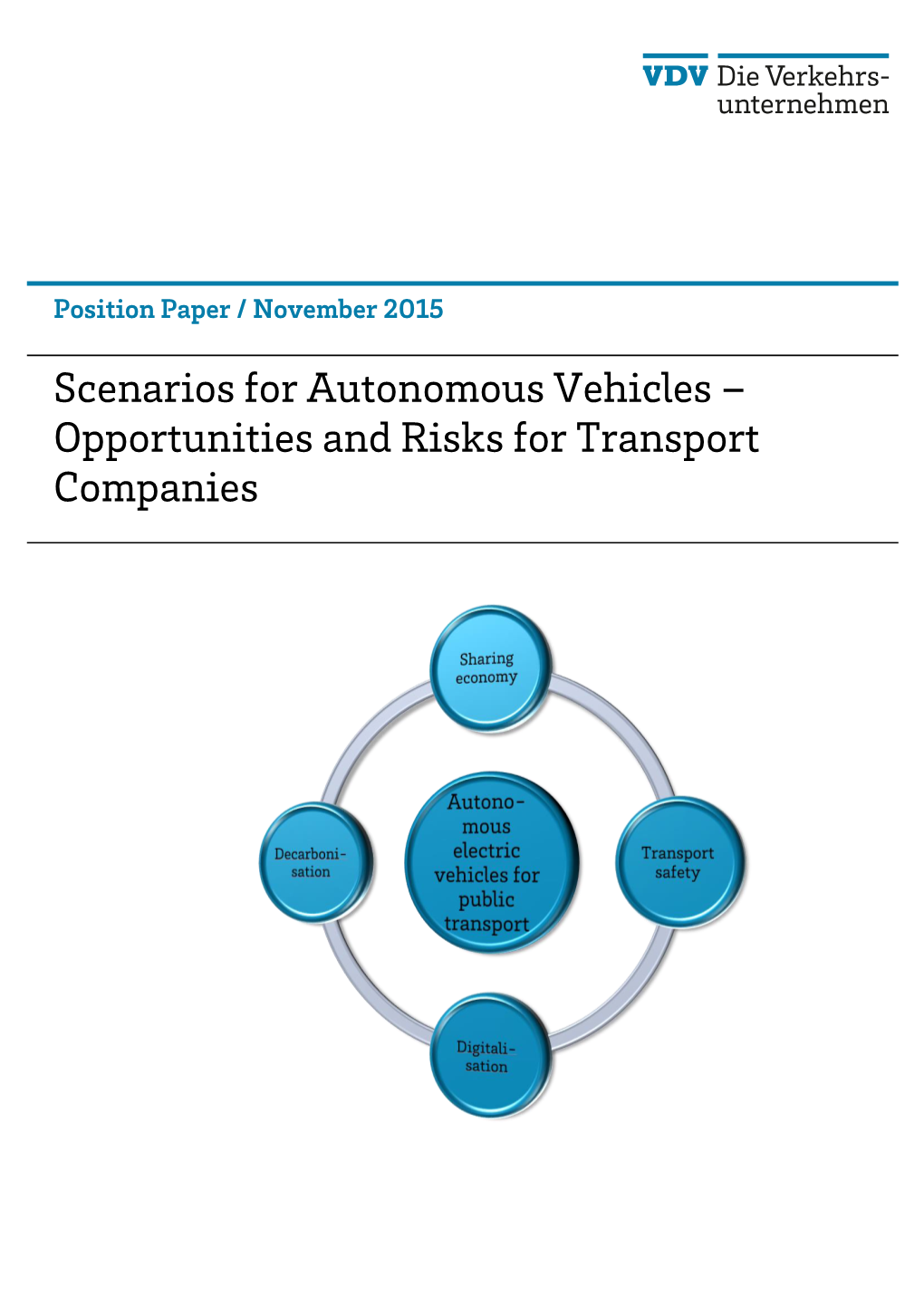 Scenarios for Autonomous Vehicles – Opportunities and Risks for Transport Companies