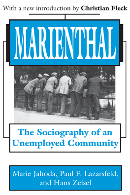 The Sociography of an Unemployed Community Marie Jahoda, Paul F