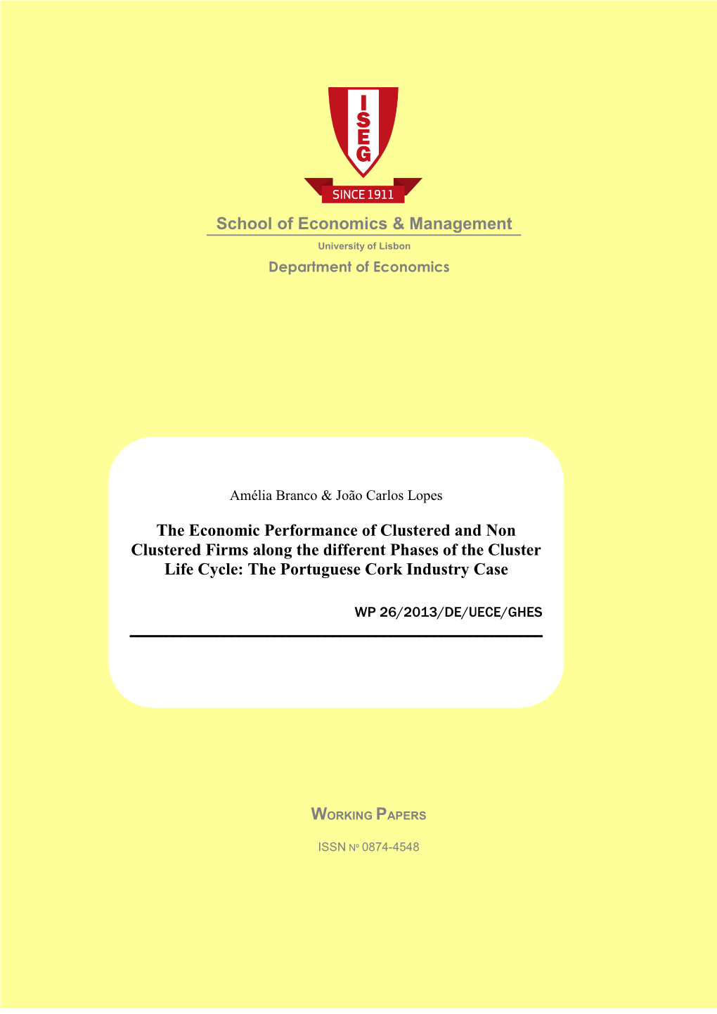 The Economic Performance of Clustered and Non Clustered Firms Along the Different Phases of the Cluster Life Cycle: the Portuguese Cork Industry Case