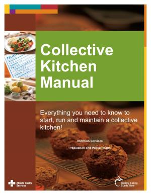 Collective Kitchen Manual and Met with Her to Answer Questions