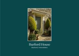 Burford House Burford, Oxfordshire Burford House Burford, Oxfordshire