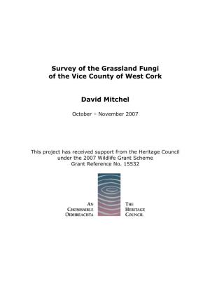 Survey of the Grassland Fungi of the Vice County of West Cork David
