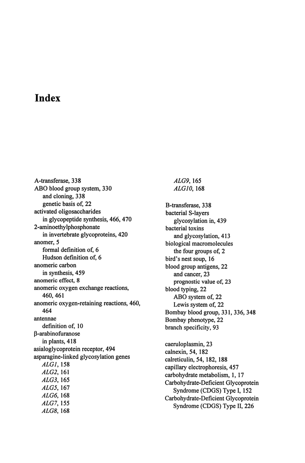 A-Transferase, 338 ABO Blood Group System, 330 and Cloning, 338