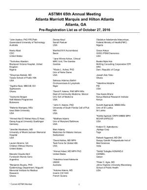 ASTMH 65Th Annual Meeting Atlanta Marriott Marquis and Hilton Atlanta Atlanta, GA Pre-Registration List As of October 27, 2016
