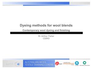 Dyeing Methods for Wool Blends Contemporary Wool Dyeing and Finishing