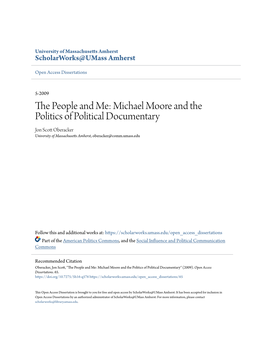 Michael Moore and the Politics of Political Documentary Jon Scott Oberacker University of Massachusetts Amherst, Oberacker@Comm.Umass.Edu