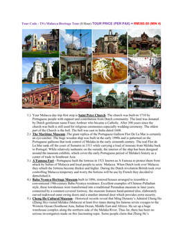 T9.) Malacca Heritage Tour (8 Hour) TOUR PRICE (PER PAX) = RM380.00 (MIN 4)