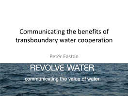Communicating the Benefits of Transboundary Water Cooperation