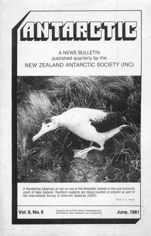 Hnithrcitrig Inmiiiiiih ^^^B a NEWS BULLETIN Published Quarterly by the NEW ZEALAND ANTARCTIC SOCIETY (INC)