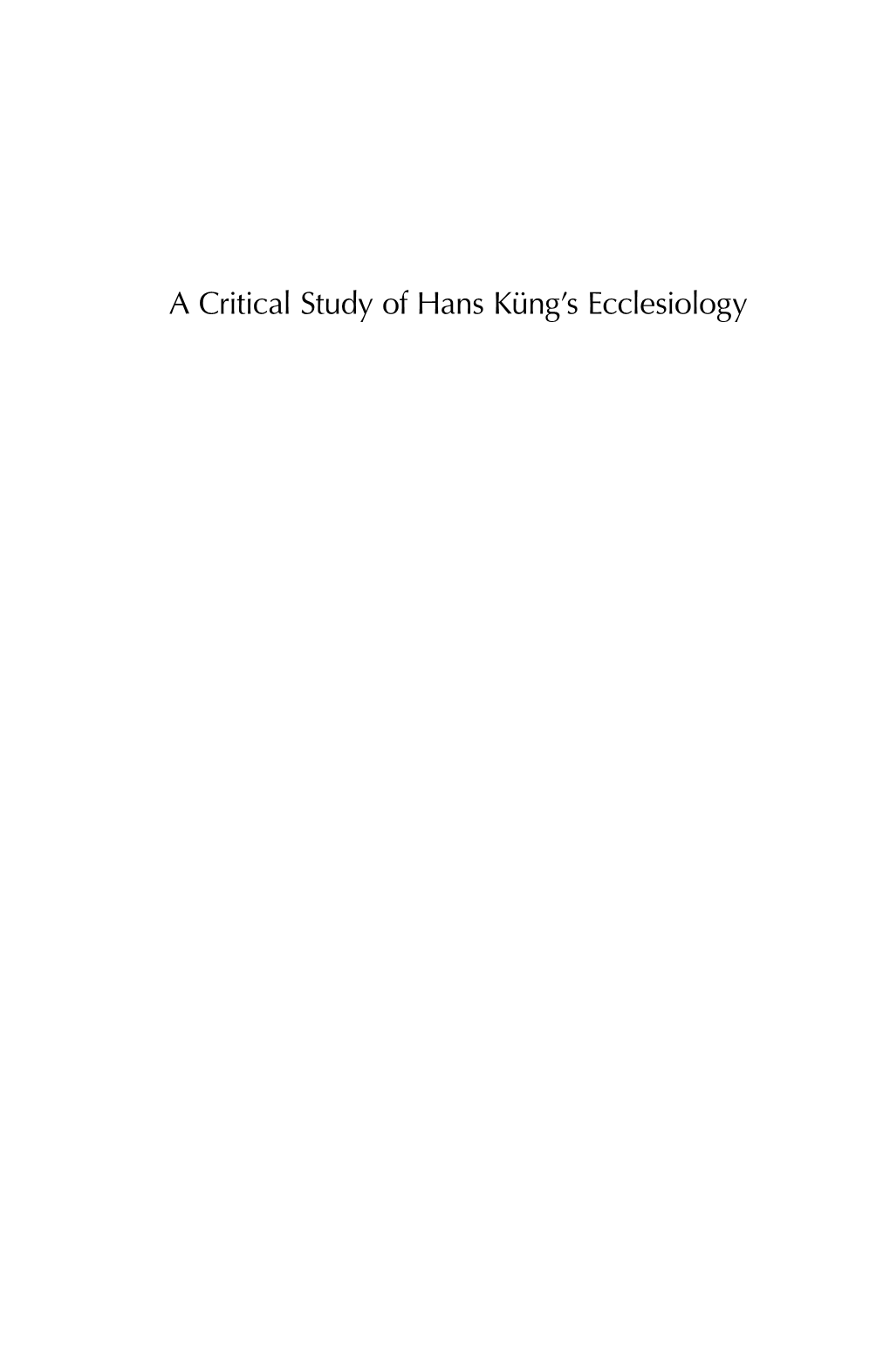 A Critical Study of Hans Küng's Ecclesiology