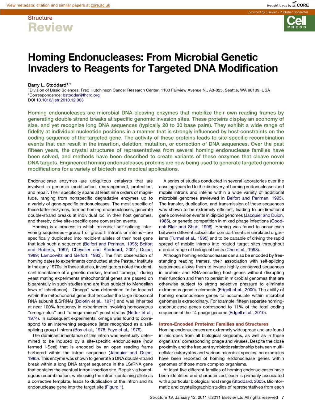 Homing Endonucleases: from Microbial Genetic Invaders to Reagents for Targeted DNA Modiﬁcation