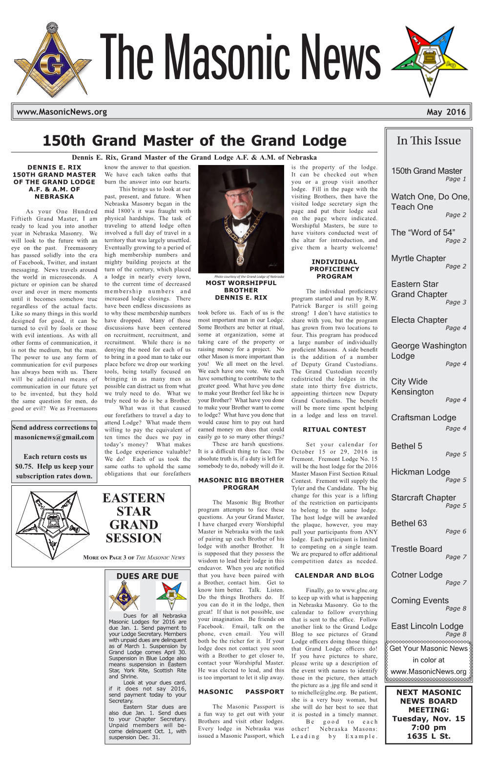 150Th Grand Master of the Grand Lodge in This Issue Dennis E