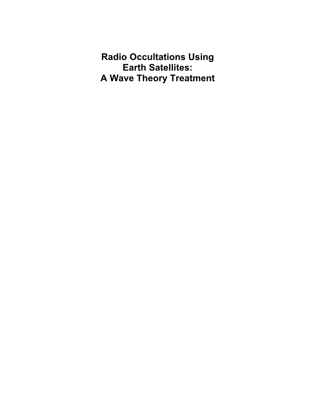Radio Occultations Using Earth Satellites: a Wave Theory Treatment DEEP SPACE COMMUNICATIONS and NAVIGATION SERIES