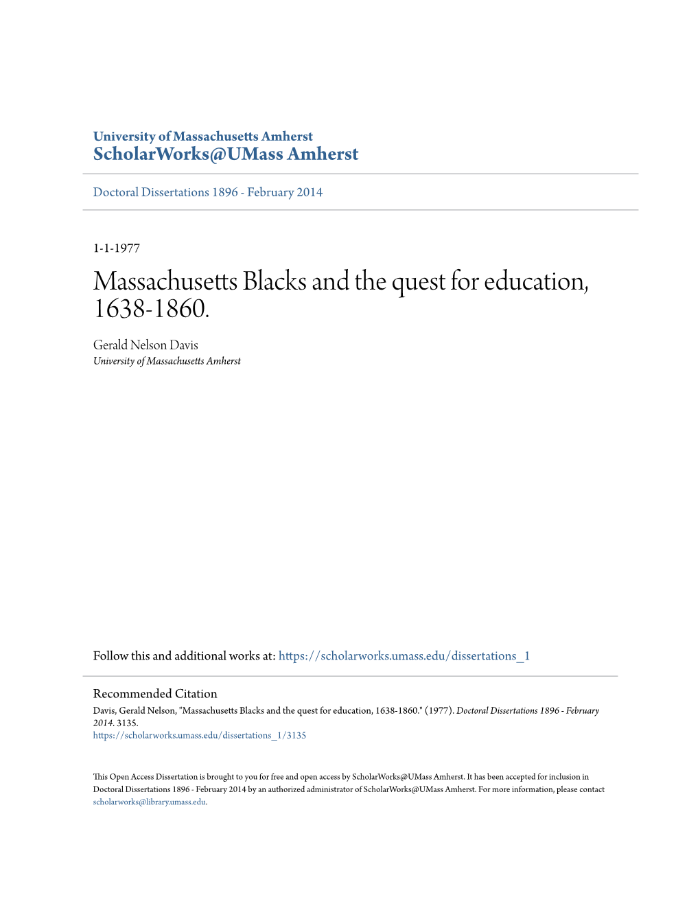 Massachusetts Blacks and the Quest for Education, 1638-1860. Gerald Nelson Davis University of Massachusetts Amherst