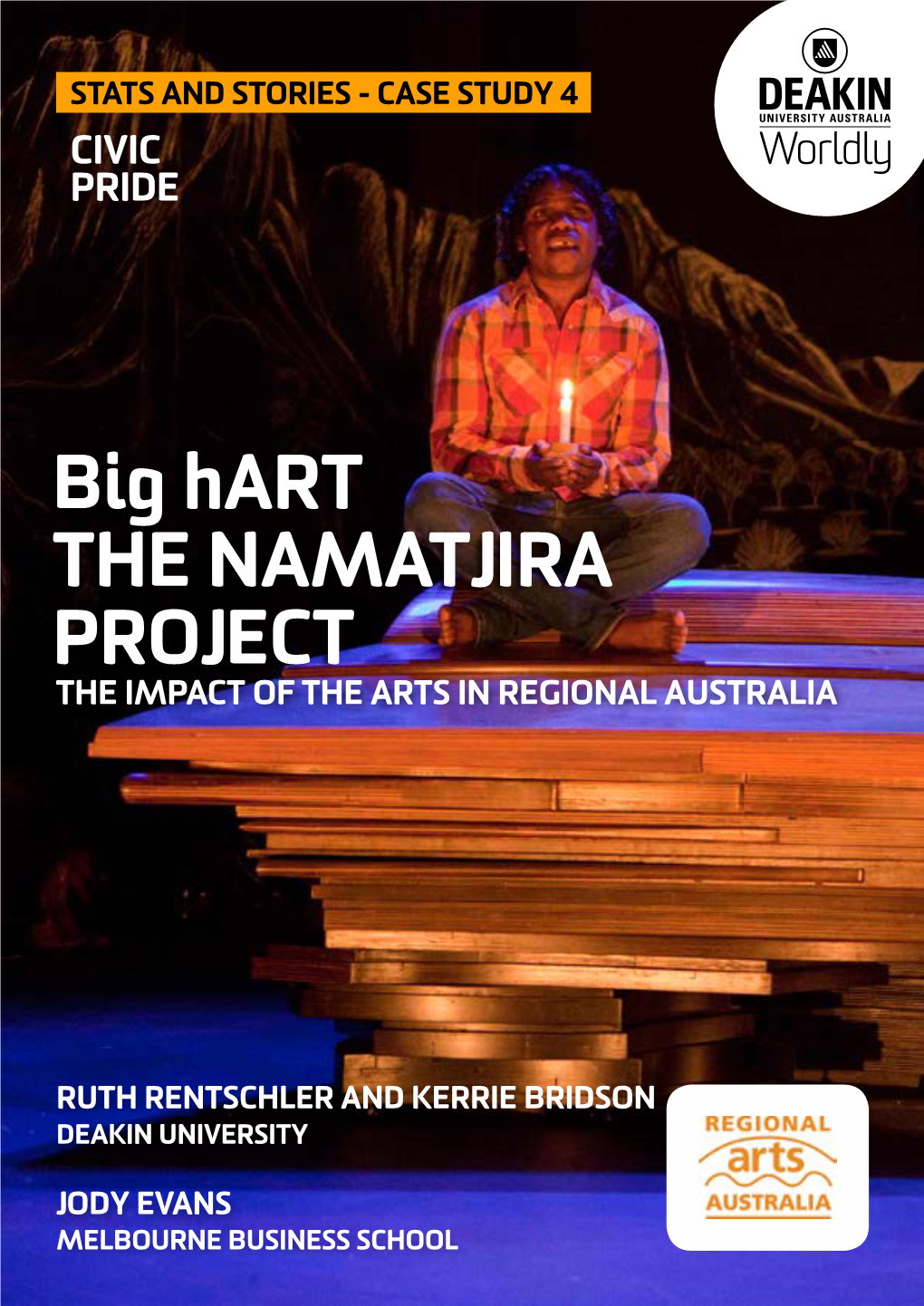 Big Hart the NAMATJIRA PROJECT the IMPACT of the ARTS in REGIONAL AUSTRALIA