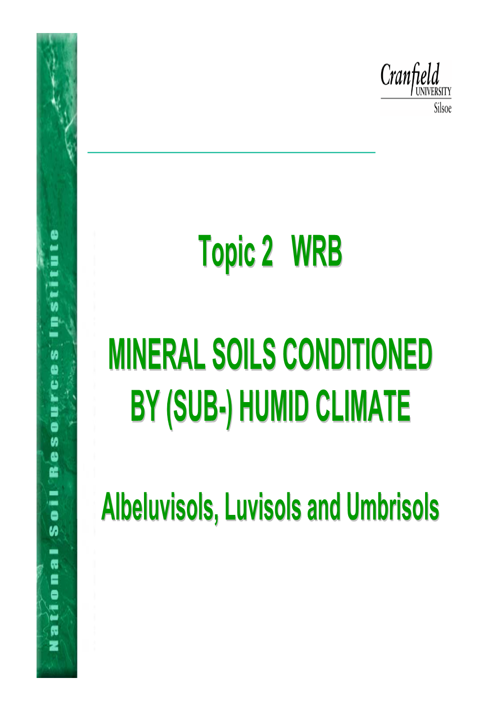 Topic 2 WRB MINERAL SOILS CONDITIONED by (SUB-) HUMID