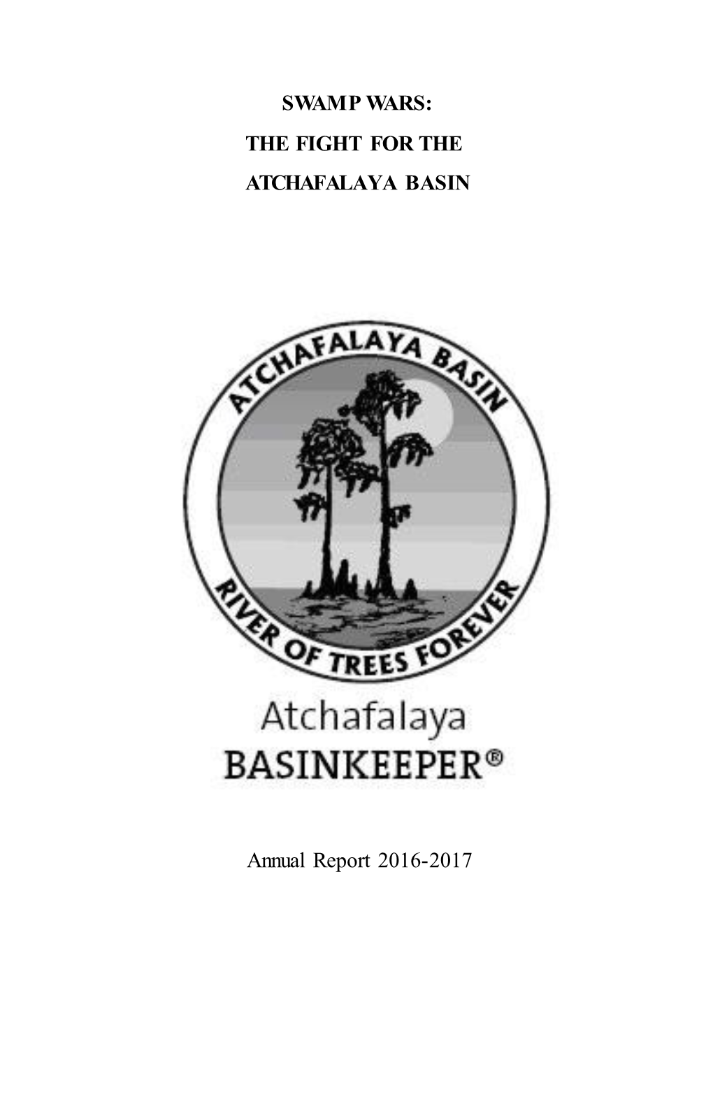 SWAMP WARS: the FIGHT for the ATCHAFALAYA BASIN Annual