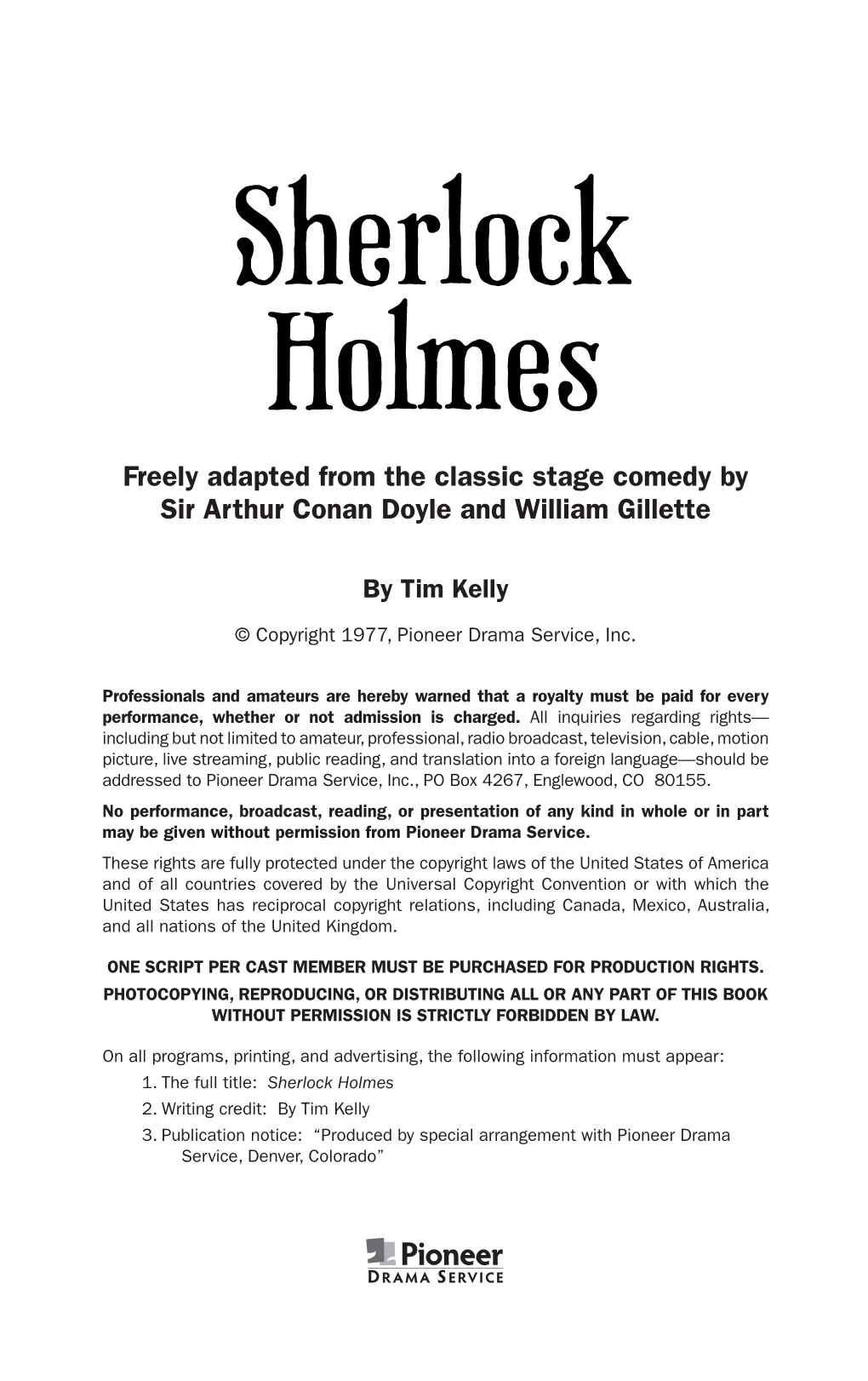 Freely Adapted from the Classic Stage Comedy by Sir Arthur Conan Doyle and William Gillette