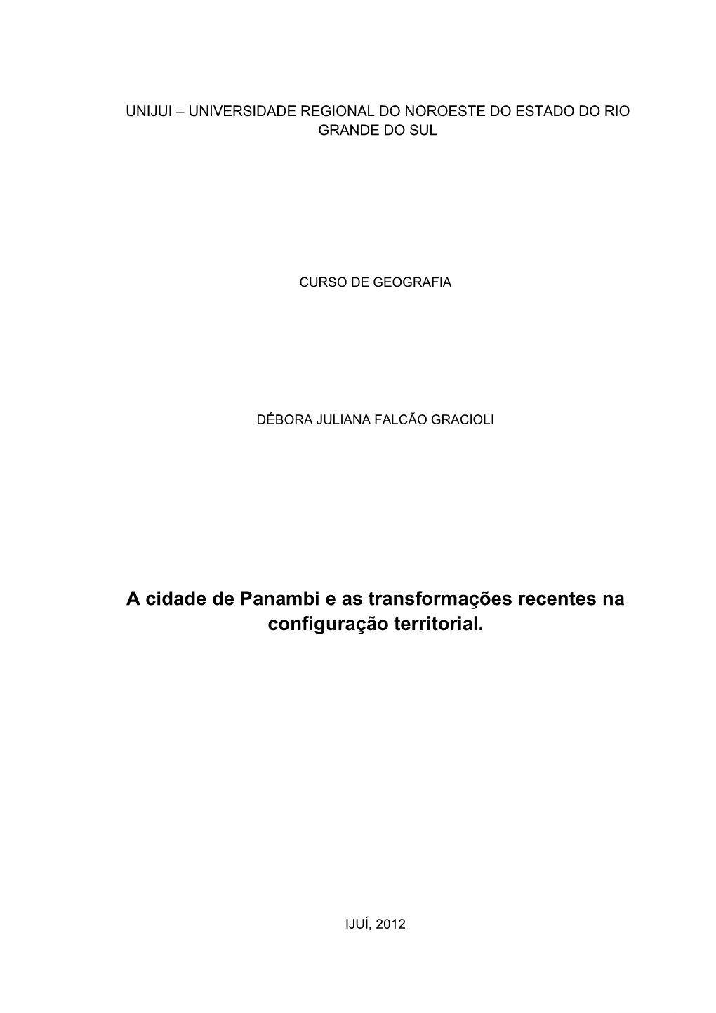 A Cidade De Panambi E As Transformações Recentes Na Configuração Territorial