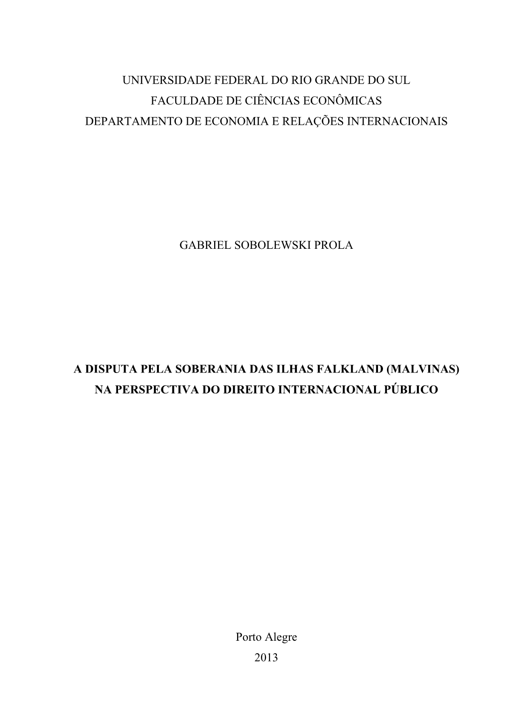 Versidade Federal Do Rio Grande Do Sul Faculdade De Ciências Econômicas Departamento De Economia E Relações Internacionais