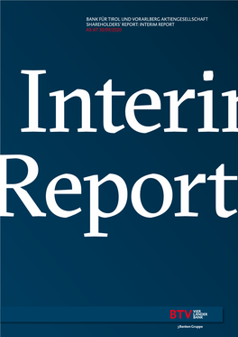 BANK FÜR TIROL UND VORARLBERG AKTIENGESELLSCHAFT SHAREHOLDERS' REPORT: INTERIM REPORT AS at 30/09/2020 Interim Report Contents