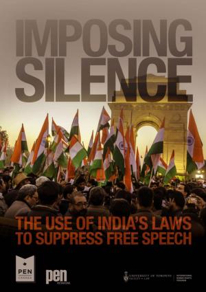 Imposing Silence the Use of India’S Laws to Suppress Free Speech