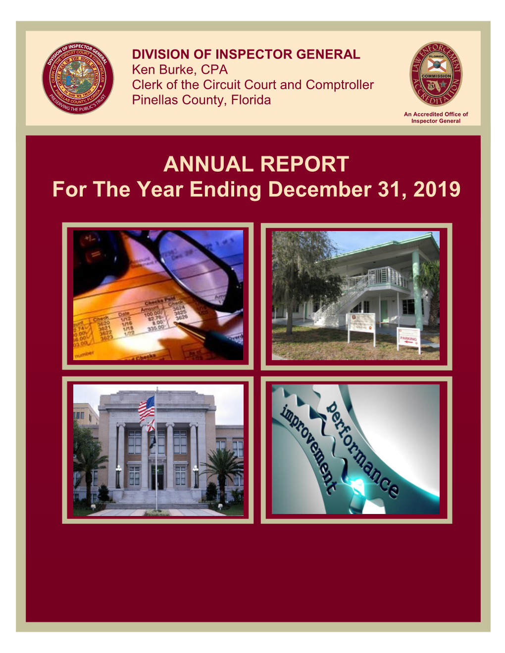 ANNUAL REPORT for the Year Ending December 31, 2019 Ken Burke, CPA CLERK of the CIRCUIT COURT and COMPTROLLER PINELLAS COUNTY, FLORIDA