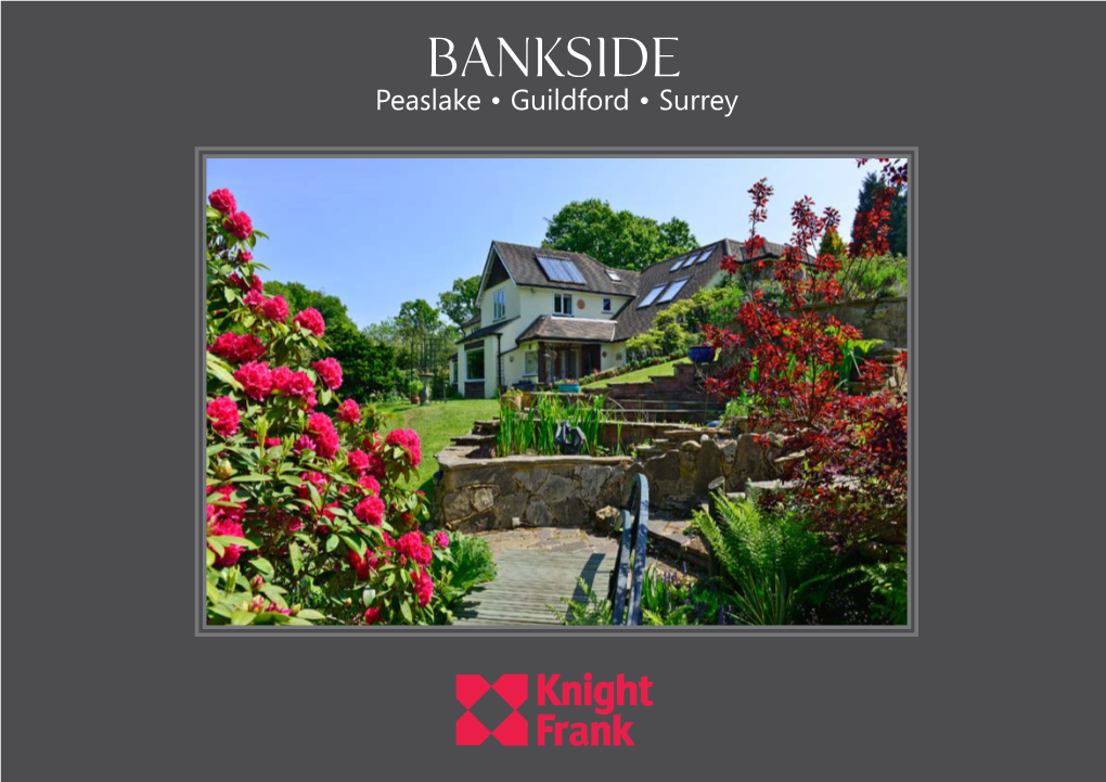 Bankside Peaslake • Guildford • Surrey Bankside Peaslake • Guildford • Surrey