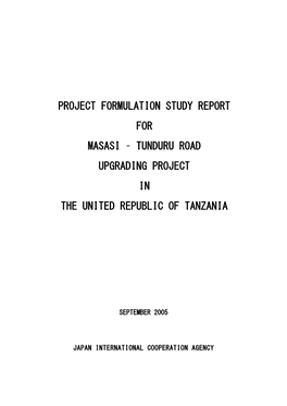 Project Formulation Study Report for Masasi Tunduru Road Upgrading Project in the United Republic of Tanzania