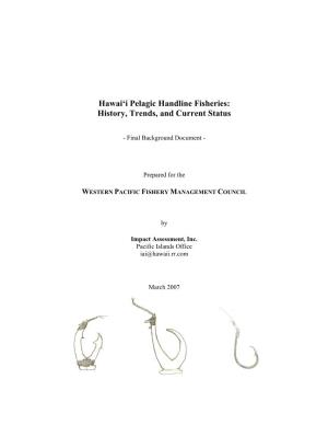 Hawai'i Pelagic Handline Fisheries: History, Trends, and Current Status