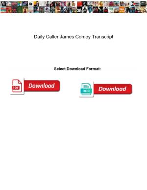 Daily Caller James Comey Transcript