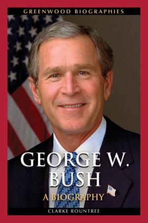 GEORGE W. BUSH Recent Titles in Greenwood Biographies Halle Berry: a Biography Melissa Ewey Johnson Osama Bin Laden: a Biography Thomas R