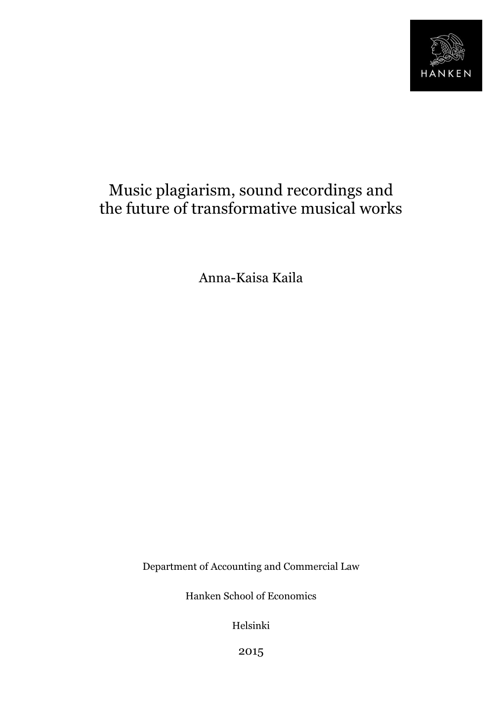Music Plagiarism, Sound Recordings and the Future of Transformative Musical Works
