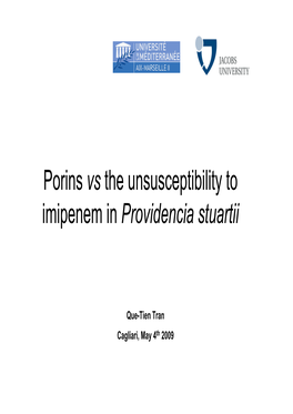Porins Vs the Unsusceptibility to Imipenem in Providencia Stuartii