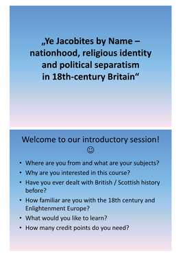 Ye Jacobites by Name – Nationhood, Religious Identity and Political Separatism in 18Th-Century Britain“