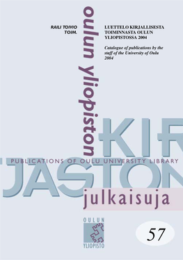 Luettelo Kirjallisesta Toiminnasta Oulun Yliopistossa 2004