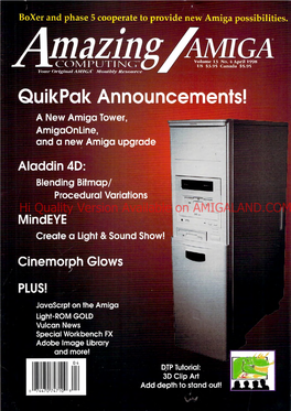 COMPUTING LIS $3.95 Canada $5.95 Your Original AMIGA M Onthly Resource Quikpak Announcements! a New Amiga Tower, Amigaonline, and a New Amiga Upgrade