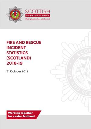 Fire and Rescue Incident Statistics (Scotland) 2018-19