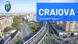 Economic Future LOCATION Craiova Lies in the South-West of Romania
