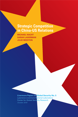 Strategic Competition in China-US Relations MICHAEL NACHT SARAH LADERMAN JULIE BEESTON