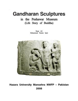 Gandharan Sculptures in the Peshawar Museum (Life Story of Buddha)