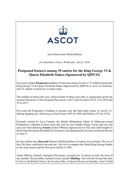 Postponed Features Among 39 Entries for the King George VI & Queen