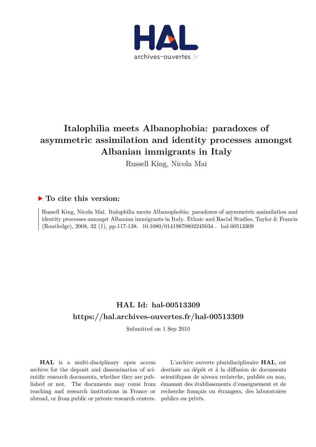 Italophilia Meets Albanophobia: Paradoxes of Asymmetric Assimilation and Identity Processes Amongst Albanian Immigrants in Italy Russell King, Nicola Mai