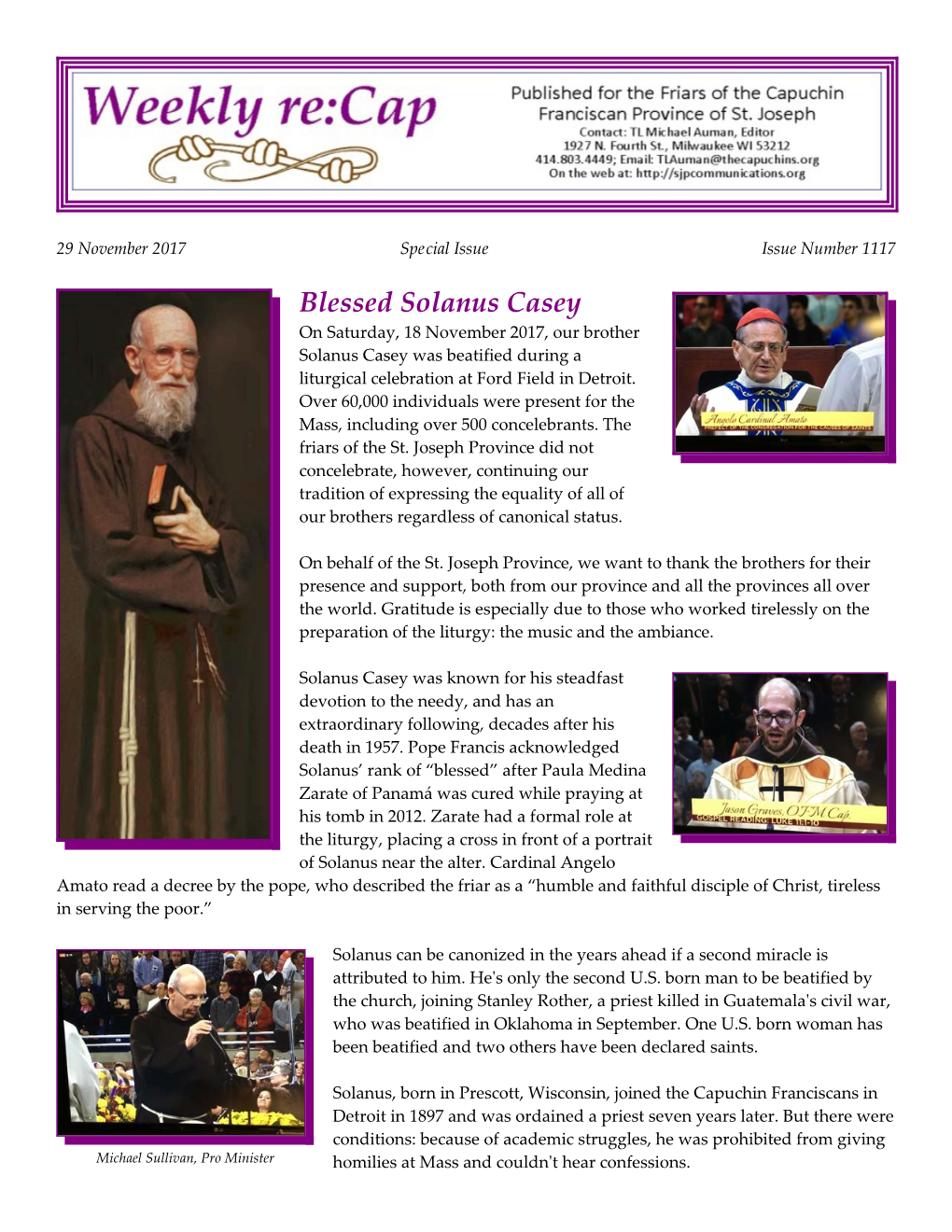 Blessed Solanus Casey on Saturday, 18 November 2017, Our Brother Solanus Casey Was Beatified During a Liturgical Celebration at Ford Field in Detroit