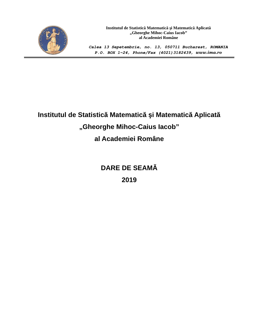 Institutul De Statistică Matematică Şi Matematică Aplicată „Gheorghe Mihoc-Caius Iacob” Al Academiei Române