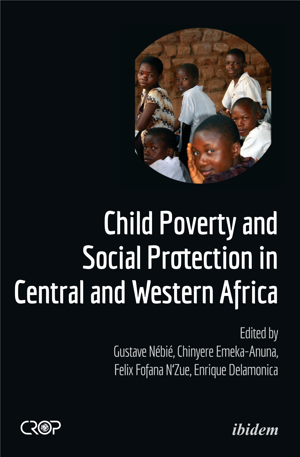Child Poverty and Social Protection in Central and Western Africa CROP International Poverty Studies