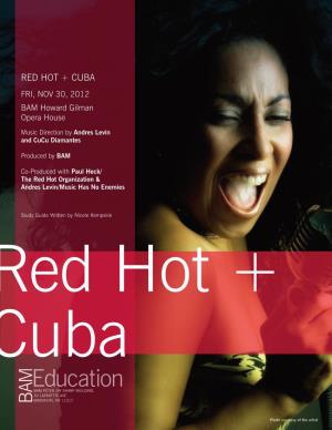 RED HOT + CUBA FRI, NOV 30, 2012 BAM Howard Gilman Opera House