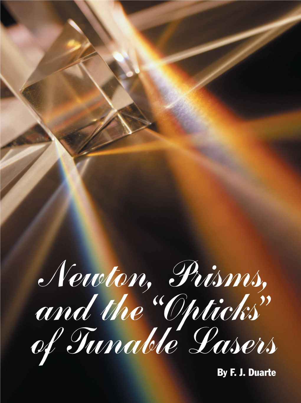 F. J. Duarte, Newton, Prisms, and the Opticks Of