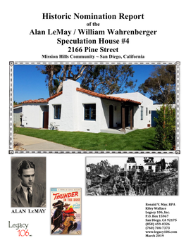 Historic Nomination Report of the Alan Lemay / William Wahrenberger Speculation House #4 2166 Pine Street Mission Hills Community ~ San Diego, California